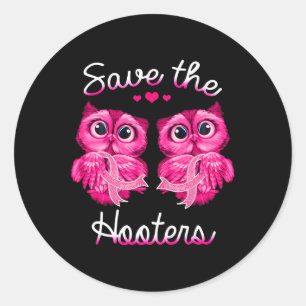 Breast Cancer Awareness Save The Hooters  Classic Round Sticker