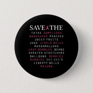 Breast Cancer Awareness Slang Terms  6 Cm Round Badge