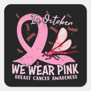 Breast Cancer Awareness Support In October We Wear Square Sticker