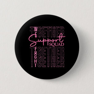 Breast Cancer Awareness Support Squad Fight 6 Cm Round Badge