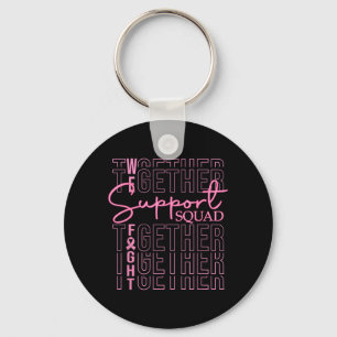 Breast Cancer Awareness Support Squad Fight Key Ring