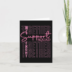 Breast Cancer Awareness Support Squad We Fight Tog Card