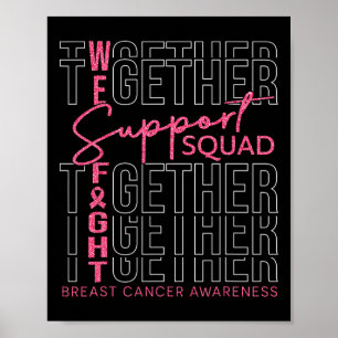 Breast Cancer Awareness Support Squad We Fight Tog Poster