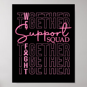 Breast Cancer Awareness Support Squad We Fight Tog Poster