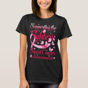 Breast Cancer Awareness Support The Fighters T-Shi T-Shirt