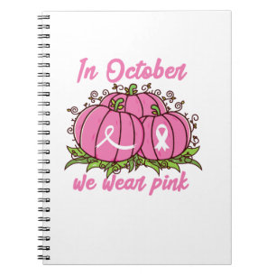 Breast Cancer Awareness Tee October Wear Pink Than Notebook