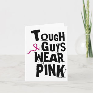Breast Cancer Awareness Tough Guys Wear Pink 2 Card