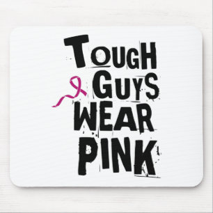 Breast Cancer Awareness Tough Guys Wear Pink 2 Mouse Pad