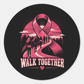 Breast Cancer Awareness Walk Together Pink Ribbon Classic Round Sticker