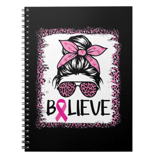 Breast Cancer Awareness Warrior Believe Messy Bun  Notebook (Front)