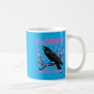 Breast Cancer Awareness with F CAW F Funny Breast Coffee Mug