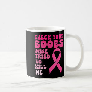 Breast Cancer Awereness Supporter Fighter Survivor Coffee Mug