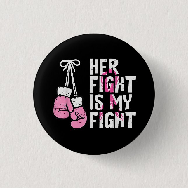 Breast Cancer Boxing Gloves Her Fight My Fight Wom 3 Cm Round Badge (Front)
