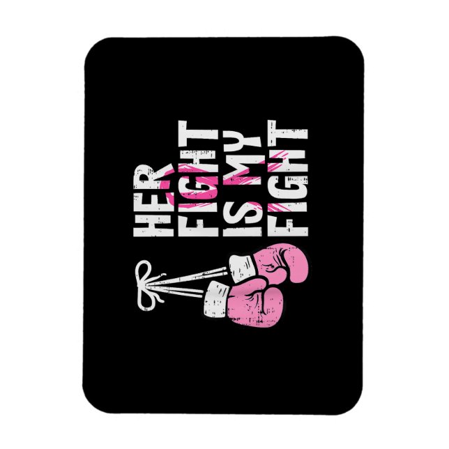 Breast Cancer Boxing Gloves Her Fight My Fight Wom Magnet (Vertical)