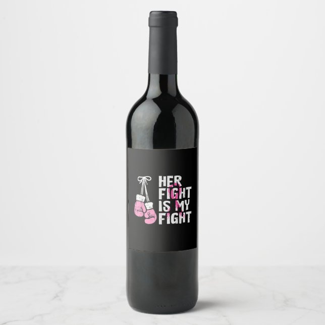 Breast Cancer Boxing Gloves Her Fight My Fight Wom Wine Label (Front)