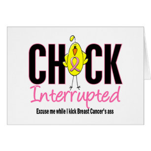 Breast Cancer Chick Interrupted