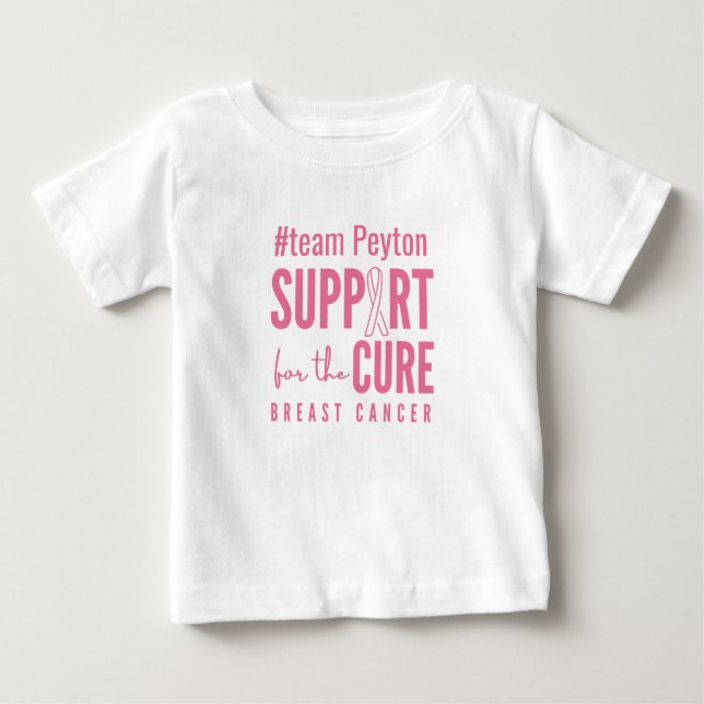 breast cancer custom support cure Baby T-Shirt (Front)