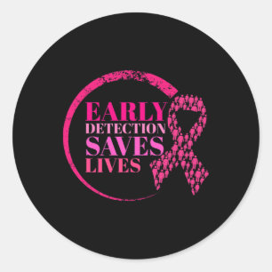Breast Cancer Early Detection Saves Lives Classic Round Sticker