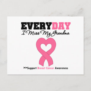Breast Cancer-Everyday I Miss My Grandma Postcard