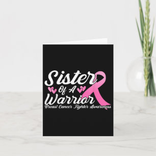 Breast Cancer Fighter Awareness Sister Of A Warrio Card
