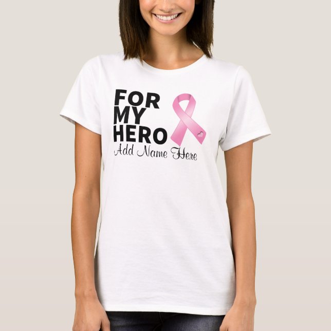 Breast Cancer For My Hero Personalise T-Shirt (Front)