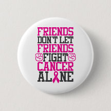 Breast Cancer Friendship Quote | Don't Fight Alone