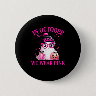Breast Cancer Halloween Women In October We Wear N 6 Cm Round Badge