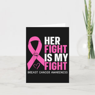 Breast Cancer Her Fight Is My Fight Breast Cancer  Card