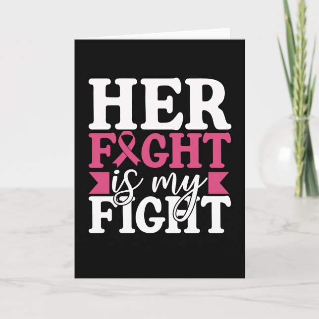 Breast Cancer Her Fight Is My Fight Family Women Card (Front)