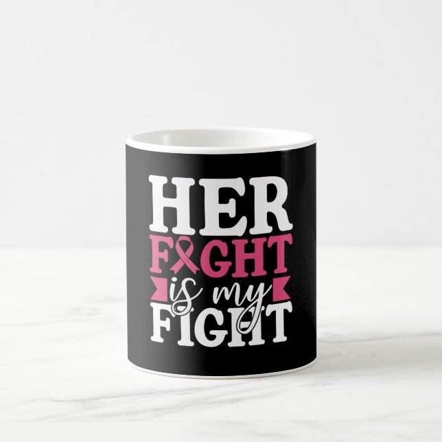 Breast Cancer Her Fight Is My Fight Family Women Coffee Mug (Center)