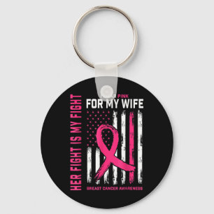 Breast Cancer Her Fight Is My Fight I Wear Pink My Key Ring