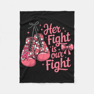 Breast Cancer Her Fight Is Our Fight Boxing Gloves Fleece Blanket