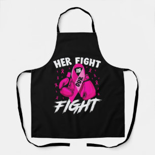 Breast Cancer Her Fight Is Our Fight Breast Cancer Apron