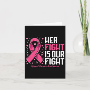 Breast Cancer Her Fight Is Our Fight Breast Cancer Card