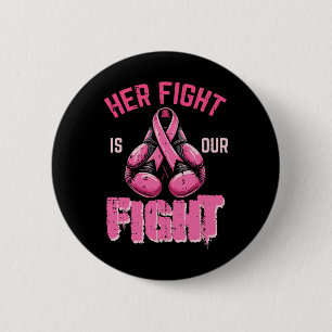 Breast Cancer Her Fight Our Fight Aware Boxing Wom 6 Cm Round Badge
