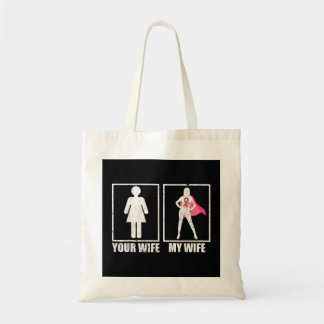 Breast Cancer Husband Shirt, Your Wife My Wife Pin Tote Bag