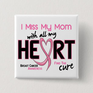 Breast Cancer I Miss My Mum 15 Cm Square Badge