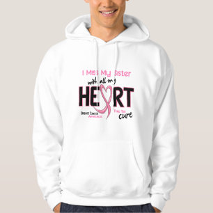 Breast Cancer I Miss My Sister Hoodie