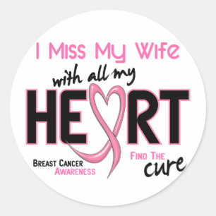 Breast Cancer I Miss My Wife Classic Round Sticker