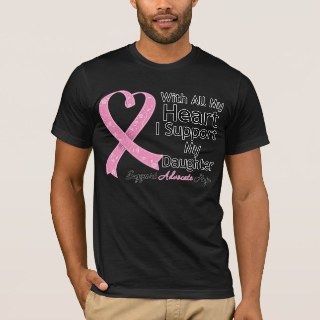 Breast Cancer I Support My Daughter T-Shirt (Front)