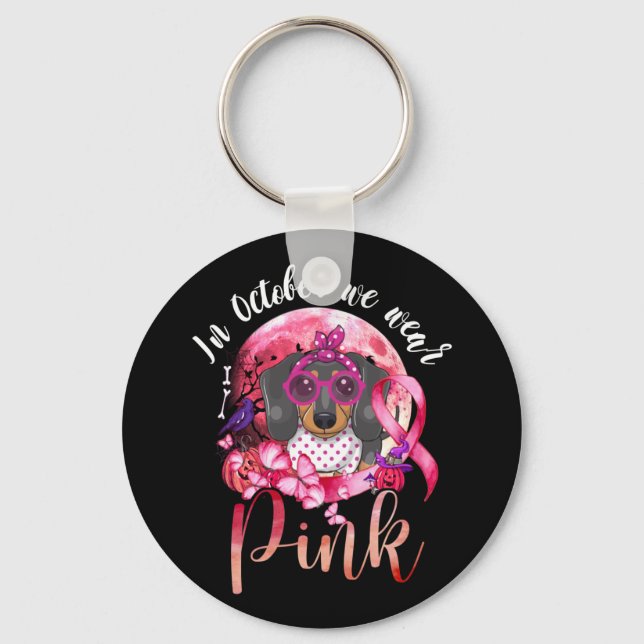 Breast Cancer In October We Wear Pink Dachshund Key Ring (Front)