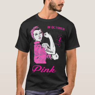 Breast Cancer In October We Wear Pink Warrior Wome T-Shirt