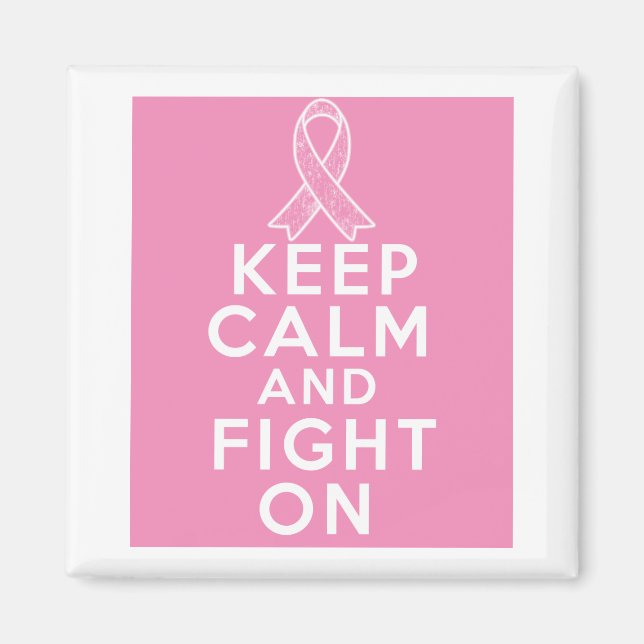 Breast Cancer Keep Calm and Fight On Magnet (Front)