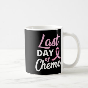 Breast Cancer Last Day Of Chemo Pink Ribbon Recove Coffee Mug