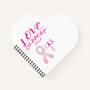 Breast Cancer: Love, Support and Pink Ribbons Notebook