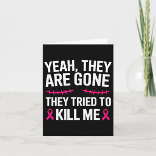 Breast Cancer Mastectomy Yeah They Are Gone Card