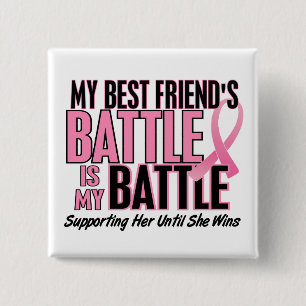 Breast Cancer My BATTLE TOO 1 Best Friend 15 Cm Square Badge
