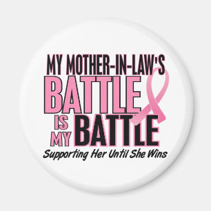 Breast Cancer My BATTLE TOO 1 Mother-In-Law Magnet