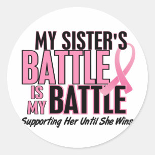 Breast Cancer My BATTLE TOO 1 Sister Classic Round Sticker