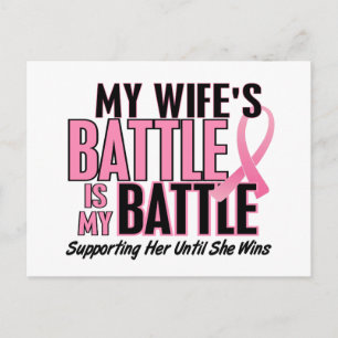 Breast Cancer My BATTLE TOO 1 Wife Postcard
